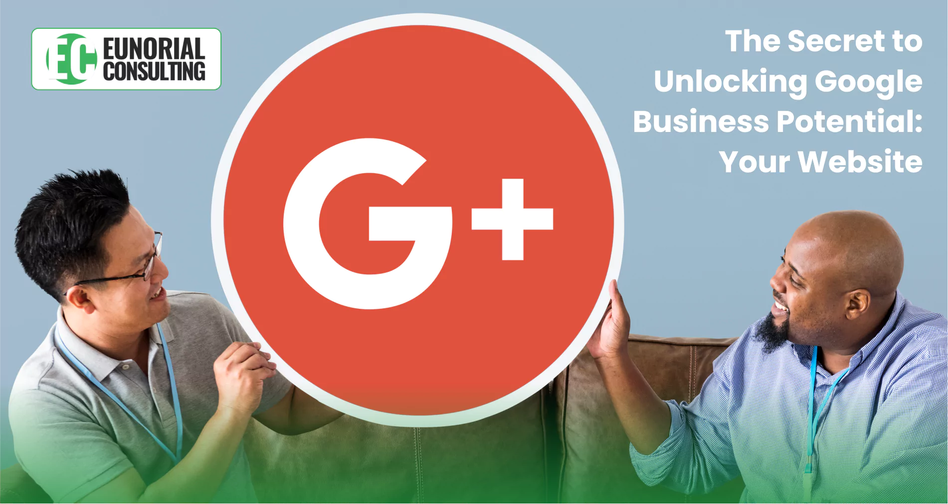The Secret to Unlocking Google Business Potential: Your Website